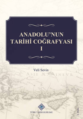 Anadolu'nun Tarihi Coğrafyası I - 1