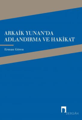 Arkaik Yunan'da Adlandırma ve Hakikat - 1