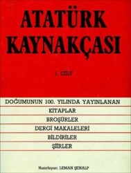 Atatürk Kaynakçası: I. Cilt- Leman Şenalp - 1