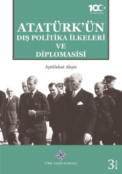 Atatürk'ün Dış Politika İlkeleri ve Diplomasisi - 1