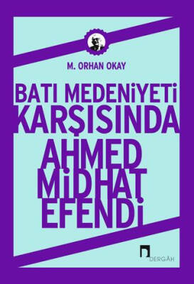 Batı Medeniyeti Karşısında Ahmet Mithat Efendi - 1