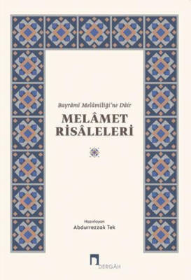 Bayrâmî Melâmiliği'ne Dâir Melâmet Risâleleri - 1