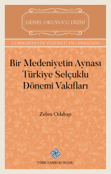Bir Medeniyetin Aynası Türkiye Selçuklu Dönemi Vakıfları - 1