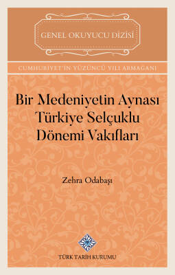Bir Medeniyetin Aynası Türkiye Selçuklu Dönemi Vakıfları - 1