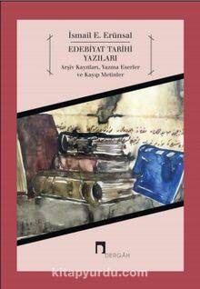 Edebiyat Tarihi Yazıları: Arşiv Kayıtları, Yazma Eserler ve Kayıp Metinler - 1