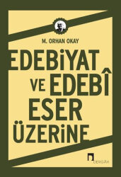 Edebiyat ve Edebî Eser Üzerine - 1