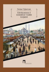Edebiyatımız I Edebiyat Tarih İlişkisi - 1