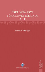 Eski Orta Asya Türk Devletlerinde Aile - 1