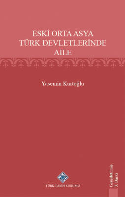 Eski Orta Asya Türk Devletlerinde Aile - 1