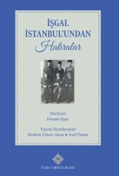 İşgal İstanbul'undan Hatıralar - 1