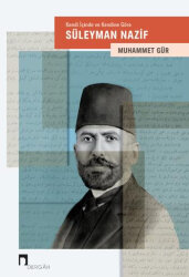 Kendi İçinde ve Kendine Göre Süleyman Nazif - 1