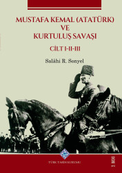 Mustafa Kemal (ATATÜRK) ve Kurtuluş Savaşı (I.II.III.Cilt Takım) - 1