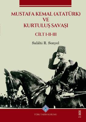 Mustafa Kemal (ATATÜRK) ve Kurtuluş Savaşı (I.II.III.Cilt Takım) - 1