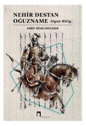 Nehir Destan Oğuzname (Oguz Bitig) - 1