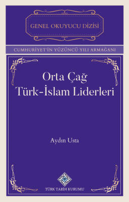 Orta Çağ Türk-İslam Liderleri - 1