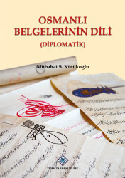 Osmanlı Belgelerinin Dili (Diplomatik) - 1