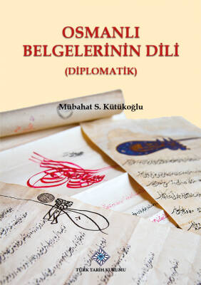 Osmanlı Belgelerinin Dili (Diplomatik) - 1