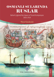 Osmanlı Sularında Ruslar Buharlı Çağında Rus Vapur ve Ticaret Kumpanyası 1856-1914 - 1