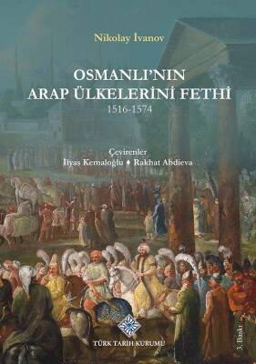 Osmanlı'nın Arap Ülkelerini Fethi 1516-1574 - 1