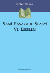 Sami Paşazade Sezayi ve Eserleri - 1