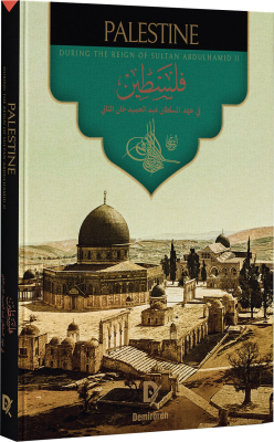 Sultan II. Abdülhamid Dönemi Filistin (İngilizce-Arapça Basım) - 1