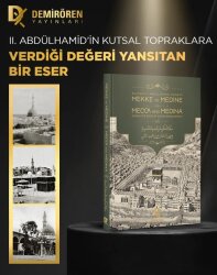 Sultan II.Abdülhamid Dönemi Mekke Medine - Demirören Yayınları