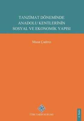 Tanzimat Döneminde Anadolu Kentlerinin Sosyal ve Ekonomik Yapısı - 1