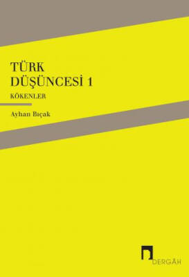 Türk Düşüncesi I - Kökenler - 1