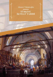 Türkiye İktisat Tarihi - 1