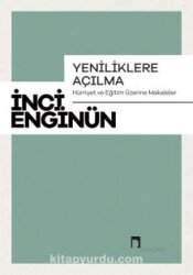 Yeniliklere Açılma –Hürriyet ve Eğitim Üzerine Makaleler– - 1